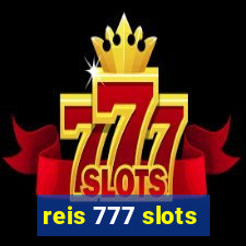 reis 777 slots